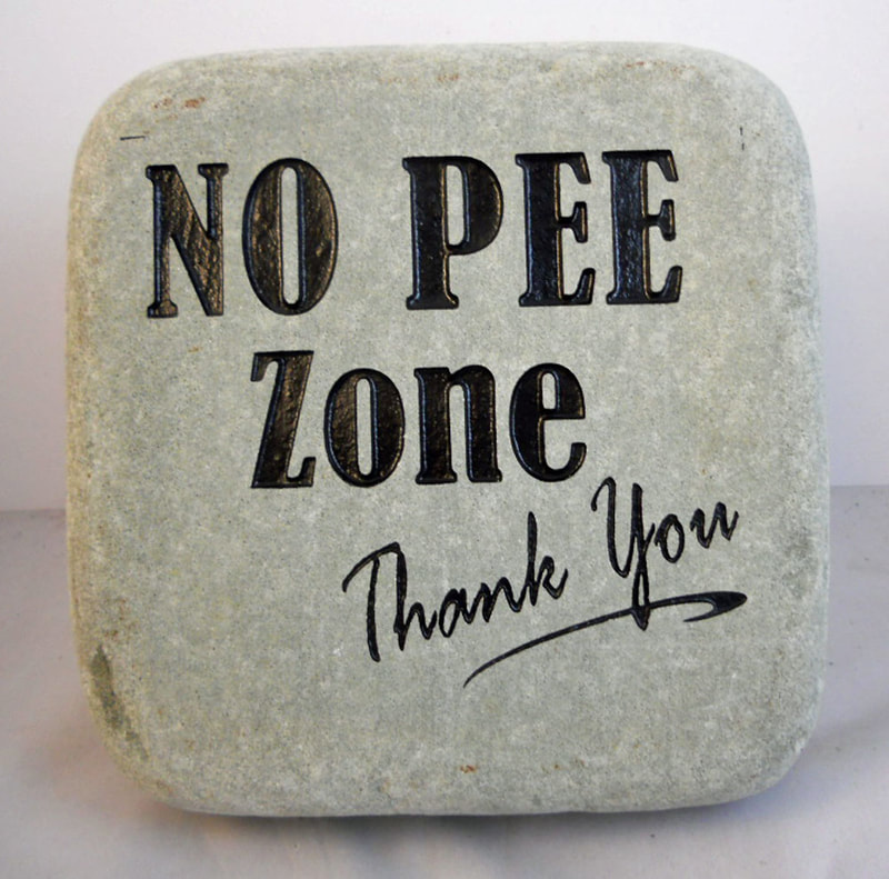 No Pee Zone Thank You
engraved stone sign