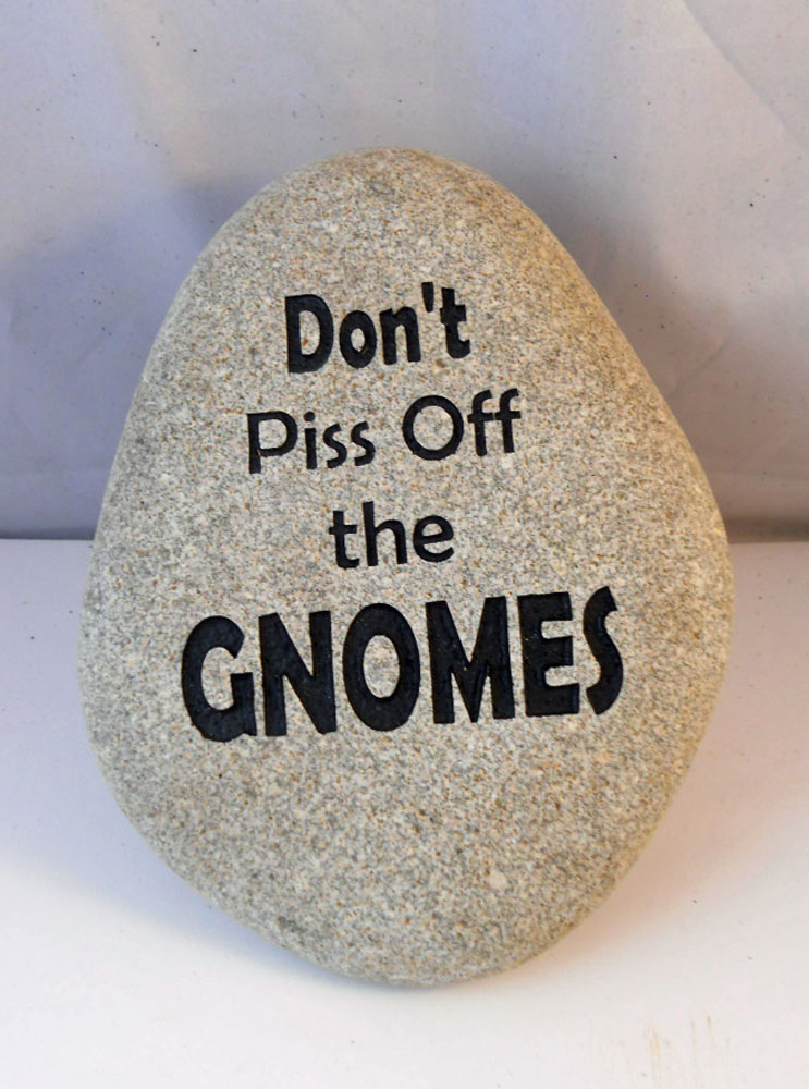 Don't Piss Off the Gnomes - Stone Garden Signs