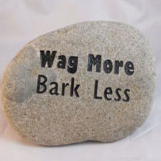 engraved rock sign for dogs owners - Wag More Bark Less