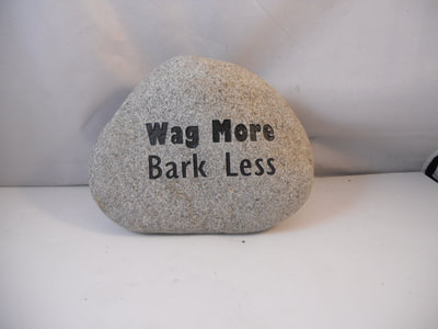 Wag More Bark Less
funny engraved rock