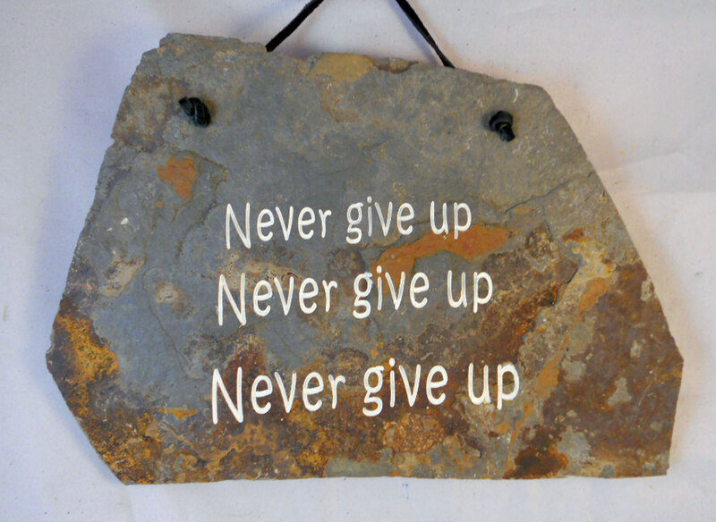 Never Give Up - Stone and Plaque Signs